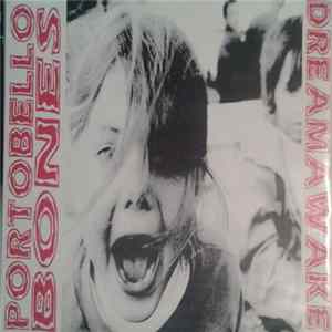 Portobello Bones / Condense - Dreamawake / The Naked And The Dead FLAC
