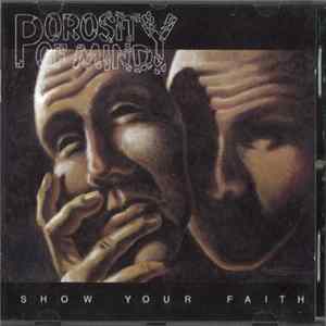 Porosity Of Mind - Show Your Faith FLAC
