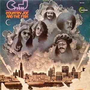 Country Joe And The Fish - C.J. Fish FLAC
