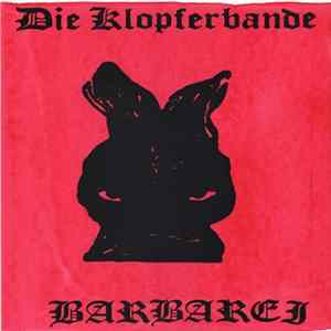 Die Klopferbande - Barbarei FLAC