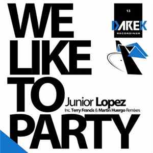 Junior Lopez - We Like To Party FLAC