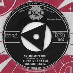 Glenn Miller And His Orchestra - American Patrol FLAC