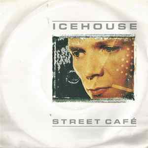 Icehouse - Street Café FLAC