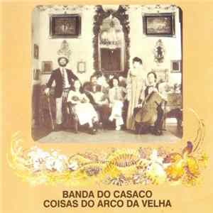 Banda Do Casaco - Coisas Do Arco Da Velha FLAC