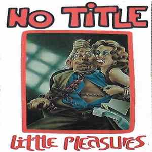 No Title - Little Pleasures FLAC