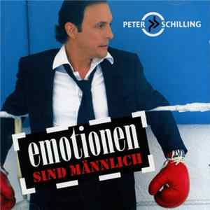 Peter Schilling - Emotionen Sind Männlich FLAC