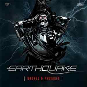 Various - Earthquake - Ignored & Provoked FLAC