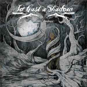 To Cast a Shadow - Winter's Embrace FLAC