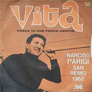 Narciso Parigi - Vita / Pesca Tu Che Pesco Anch'Io FLAC
