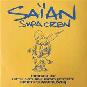 Saïan Supa Crew - Angela / Hey Yo My Man FLAC