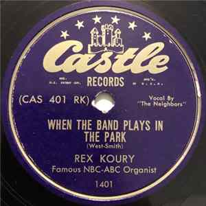 Rex Koury - When The Band Plays In The Park / I'm Going Around And Around FLAC