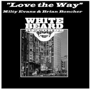 Milty Evans & Brian Boncher - Love The Way FLAC
