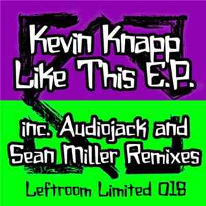 Kevin Knapp - Like This E.P. FLAC