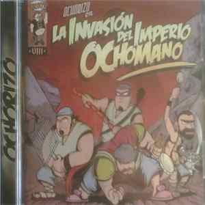 Ochorizo - La Invasión Del Imperio Ochomano FLAC