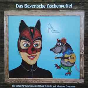 Heinz-Josef Braun, Stefan Murr - Das Bayerische Aschenputtel FLAC