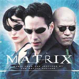 Various - The Matrix - Music From And Inspired By The Motion Picture FLAC