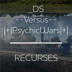 _DS, |+|PsychicWars|+| - Recurses EP FLAC