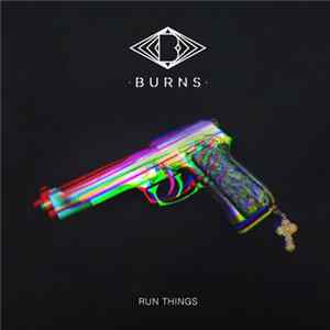 BURNS - Run Things FLAC