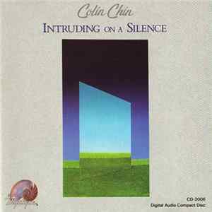 Colin Chin - Intruding On A Silence FLAC