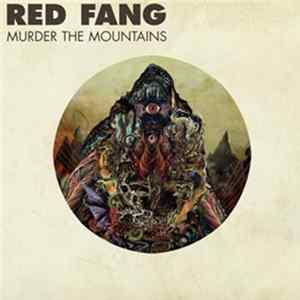 Red Fang - Murder The Mountains FLAC