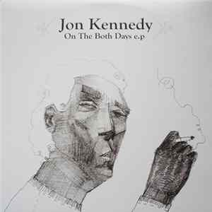 Jon Kennedy - On The Both Days E.P FLAC