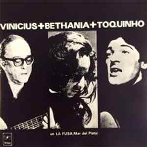 Vinicius + Bethânia + Toquinho - En "La Fusa" (Mar De Plata) FLAC