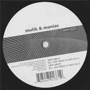 Mulik & Maniac - The Future Is Ours FLAC