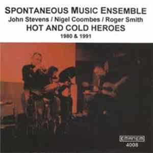 Spontaneous Music Ensemble - Hot And Cold Heroes FLAC