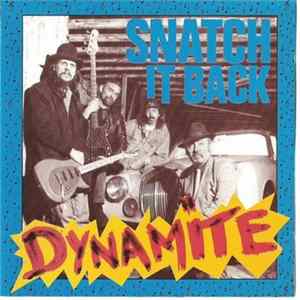 Snatch It Back - Dynamite FLAC