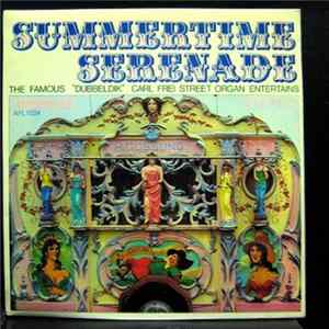 Draaiorgel "Dubbeldik" - Summertime Serenade - The Famous "Dubbeldik" Carl Frei Street Organ Entertains FLAC