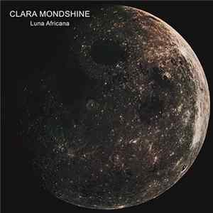 Clara Mondshine - Luna Africana FLAC