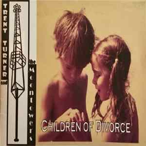 Trent Turner And The Moontowers - Children Of Divorce FLAC