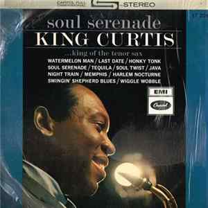 King Curtis - Soul Serenade FLAC