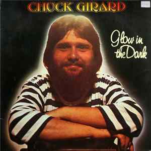 Chuck Girard - Glow In The Dark FLAC