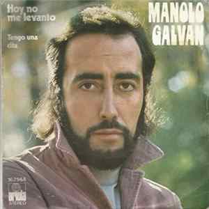 Manolo Galván - hoy no me levantare FLAC