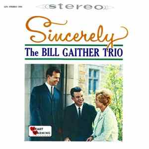 The Bill Gaither Trio - Sincerely FLAC