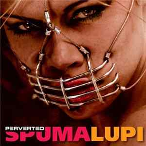 Perverted - Spuma Lupi FLAC