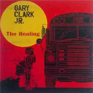 Gary Clark Jr. - The Healing FLAC