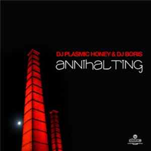 DJ Plasmic Honey & DJ Boris - Annihalting FLAC