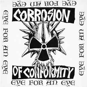 Corrosion Of Conformity - Eye For An Eye FLAC