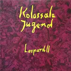 Kolossale Jugend - Leopard II FLAC
