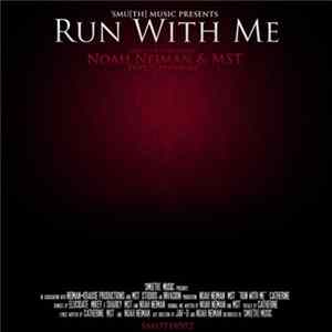 Noah Neiman & MST Feat. Catherine - Run With Me FLAC