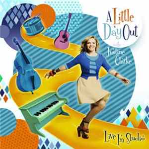 Justine Clarke - A Little Day Out FLAC
