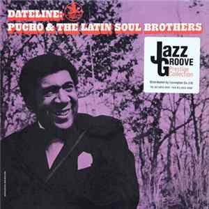 Pucho & The Latin Soul Brothers - Dateline: FLAC