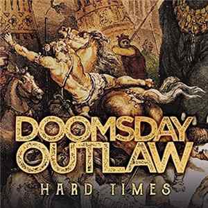 Doomsday Outlaw - Hard Times FLAC