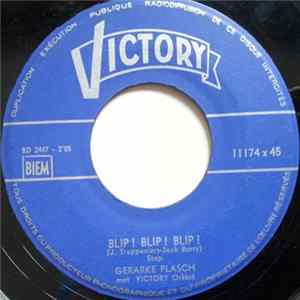 Gerarke Plasch, Het Victory Orkest - Blip ! Blip ! Blip ! / Babbelkousje FLAC