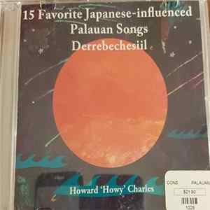 Howard 'Howy' Charles - 15 Favorite Japanese-Influenced Palauan Songs / Derrebechesiil FLAC