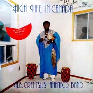 A.B. Crentsil's Ahenfo Band - High Life In Canada FLAC