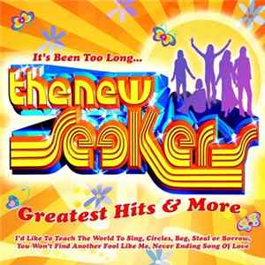 The New Seekers - It's Been Too Long... The Greatest Hits And More FLAC