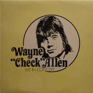 Wayne "Check" Allen - Live In Concert FLAC